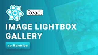 React Image Lightbox Gallery (no libraries)