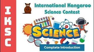 Complete Introduction to International Kangaroo Science Contest | IKSC