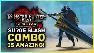 Monster Hunter Rise Sunbreak - Great Sword's Surge Slash Combo is AMAZING!