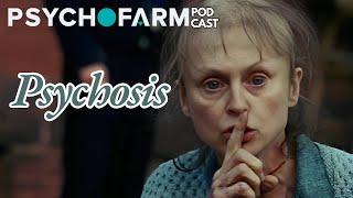 Psychosis: History, Delusions, Diagnosis, Theories, and Modern Care | Psychofarm Podcast