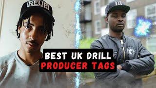 UK DRILL: PRODUCER TAGS