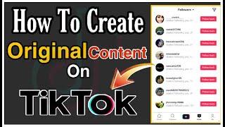 How To Create ORIGINAL Content On TikTok | With Best Content ideas To Go Viral..!!
