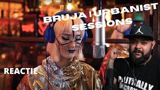 BRUJA | URBANIST SESSIONS | REACTIE  ep.16