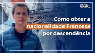 Como obter NACIONALIDADE DA FRANÇA por DESCENDENCIA?