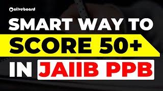 Smart Way To Score 50+ in JAIIB PPB || JAIIB PPB Preparation Strategy