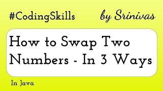 How to Swap Two Numbers in Java | Coding Skills