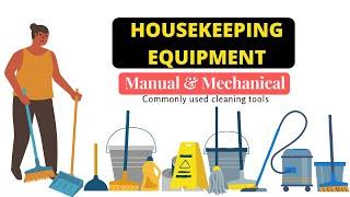 Housekeeping Equipment: Manual & Mechanical equipment/Cleaning Equipment/ Hotel Housekeeping