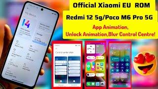 Finally Redmi 12 5G/POCO M6 Pro 5G  Official  Xiaomi EU Rom Here.Amazing FeaturesTry Now