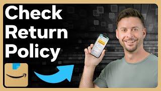 How To Check Return Policy On Amazon