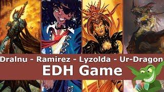 Dralnu vs Ramirez vs Lyzolda vs Ur-Dragon EDH / CMDR game play for Magic: The Gathering