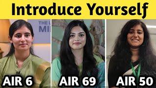 Introduce Yourself UPSC Topper 2023 | Srishti Dabas AIR 6 | Priya Rani AIR 284 | Chandana AIR 50