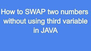 Swapping In Java With Two Variables