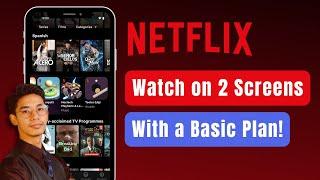 How to Watch Netflix on 2 Screens with Basic Plan !