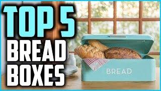 Top 5 Best Bread Boxes In 2024