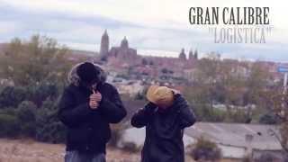 GRAN CALIBRE - LOGÍSTICA [VIDEOCLIP] "SANTA MUERTE"