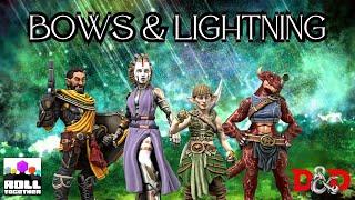 Bows & Lightning | Dungeons & Dragons | Roll Together RPG