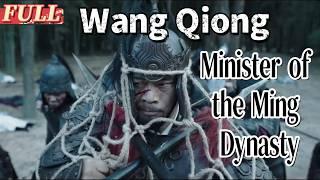 【ENG SUB】Wang Qiong Minister of the Ming Dynasty | Costume Drama Movie | China Movie Channel ENGLISH