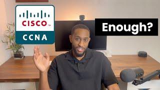 Is the CCNA enough to land a job as a Network Engineer?