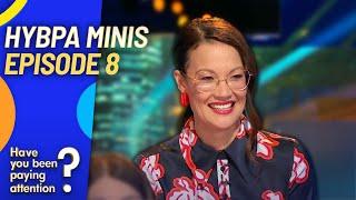 Have You Been Paying Attention? | HYBPA Minis Ep8 | 2024