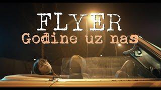 Flyer - Godine uz nas (Official lyric video)