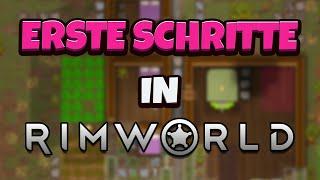 Rimworld Anfänger Guide - Erste Schritte [Tipps | Deutsch]
