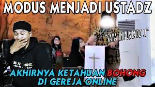 Modus Ustadz akhirnya ketahuan bohong di Gereja Online