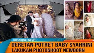 Deretan Potret Baby Syahrini Lakukan PHOTOSHOOT Newborn