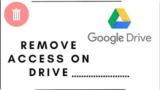 how to remove access on Google drive