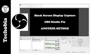 OBS Studio Black Screen 21.0.1 Display Capture Fix | 2018 - Another Method