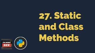 Static and Class Methods | Python Tutorials For Beginners