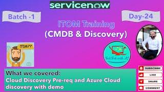 ITOM Training- CMDB & Discovery| Batch 1 | Day 24 | Cloud Discovery Pre-Req & Azure Cloud discovery