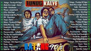 Tunog Kalye Songs 90s || ThrowBack 90s - Batang 90's ,  Eraserheads, Rivermaya, Siakol