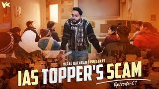 IAS TOPPER'S SCAM - EP01- ADMISSION || Viral Kalakar