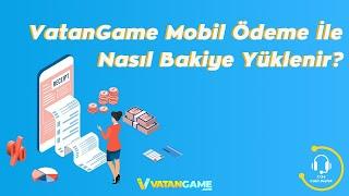 VatanGame.com Mobil Ödeme İle Nasıl Bakiye Yüklenir? #vatangamekullanımkılavuzu