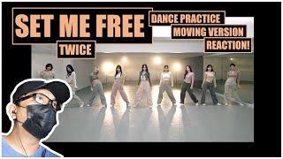 REACTING TO TWICE - "SET ME FREE" DANCE PRACTICE & MOVING VERSION - RADTECH REACTS (ENG)