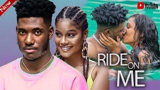 RIDE ON ME  PART 1 -  CHIDI DIKE, SUNSHINE ROSEMAN, UCHE  | Trending Nollywood Movie