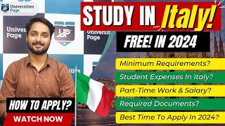 Italy Student Visa 2024 Intake | Free Study & 100% Scholarships | Complete Details | Cost & Expenses