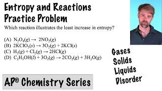 Entropy and Reactions Problem (AP Chemistry)