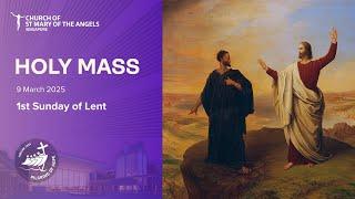 Holy Catholic Mass - 1st Sunday of Lent - 09 March 2025