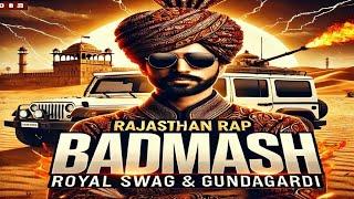 "Rajasthan Ka Badmash | Haryanvi Rap | Royal Swag & Gundagardi"