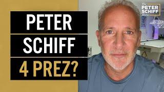 Peter Schiff For President?