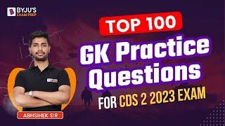 Top 100 GK Questions for CDS 2 2023 Exam | CDS 2023 Exam Preparation