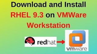 How to download and install RHEL 9.3 on VMWare Workstation in Windows 10/11 | Updated in 2024