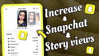 How to Get More Views On Snapchat !!