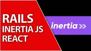 Inertia JS on Rails Made Easy with React and Tailwind