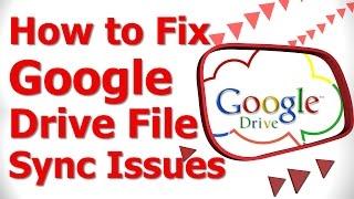 How to Fix Google Drive File Sync Issues