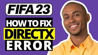 How To Fix DirectX Error On FIFA 23