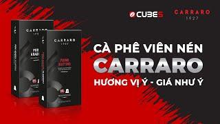 Cà Phê Viên Nén Carraro: Hương Vị Ý - Giá Như Ý