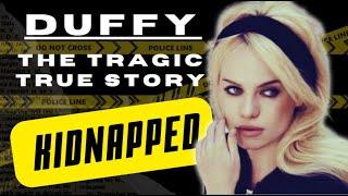 The Kidnap of Duffy | True Crime Documentary | Story of the Kidnapping of singer Duffy | True Story