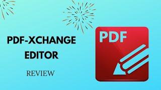 The Ultimate PDF Editing Tool: PDF-XChange Editor Review